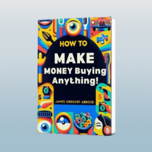 How to Make Money Buying Anything! [paperback]